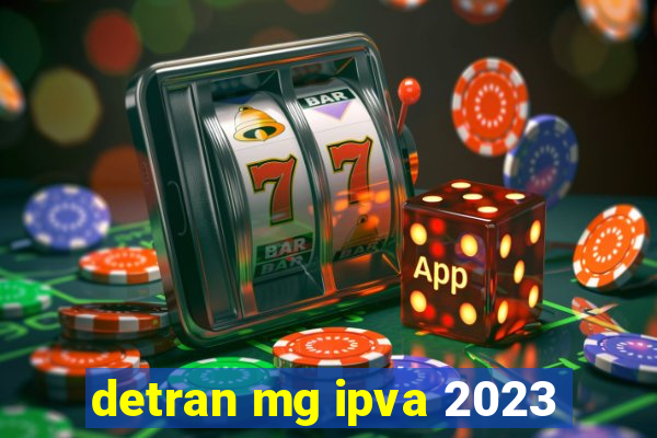 detran mg ipva 2023